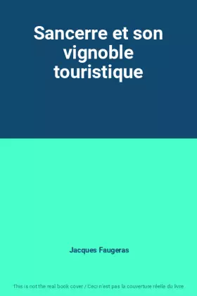 Couverture du produit · Sancerre et son vignoble touristique