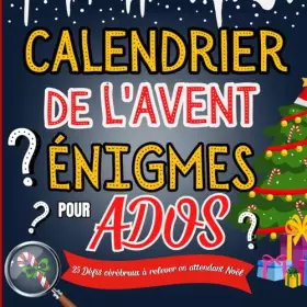 Couverture du produit · Calendrier de l'Avent Énigmes pour Ados: 25 Jours d'Énigmes et de Jeux de Logique pour Adolescents - Livre de Casse-têtes et d'