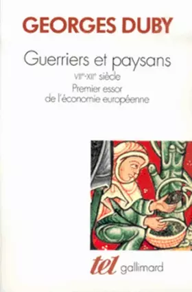 Couverture du produit · Guerriers et paysans (VII-XIIe siècle) : Premier essor de l'économie européenne
