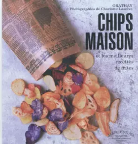 Couverture du produit · CHIPS MAISON ET LES MEILLEURS RECETTES DE FRI