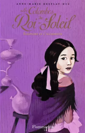 Couverture du produit · Les Colombes du Roi-Soleil, Tome 6 : Eléonore et l'alchimiste