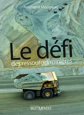 Couverture du produit · Le défi des ressources minières
