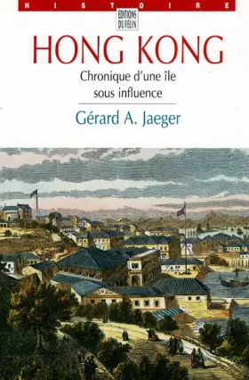 Couverture du produit · Hong Kong : Chromique d'une île sous influence