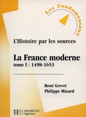 Couverture du produit · La France moderne, tome 1 : 1498-1653