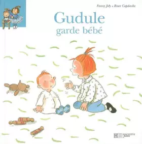 Couverture du produit · 5 - Gudule garde bébé