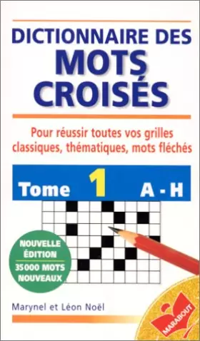 Couverture du produit · Dictionnaire des mots croisés : de A à H, tome 1