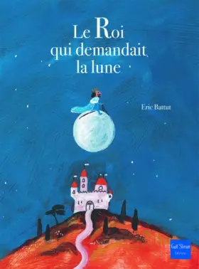 Couverture du produit · Le Roi qui demandait la lune