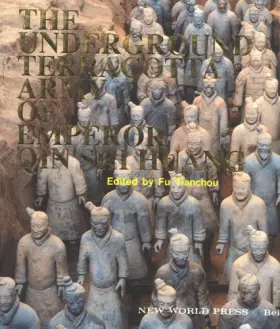 Couverture du produit · The Underground Terracotta Army of Emperor Qin Shi Huang