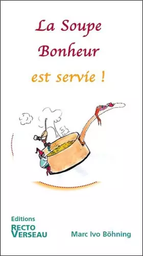 Couverture du produit · La Soupe Bonheur est servie !