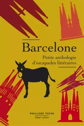 Couverture du produit · Barcelone, petite anthologie d'escapades littéraires
