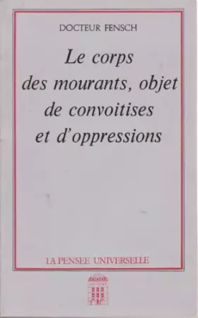 Couverture du produit · Le Corps des mourants : Objet de convoitises et d'oppressions
