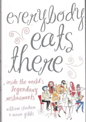 Couverture du produit · Everybody Eats There: Inside The World's Legendary Restaurants