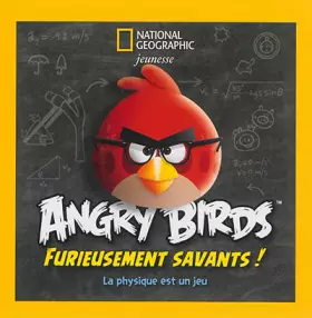 Couverture du produit · Angry Birds, furieusement savants !: La physique est un jeu