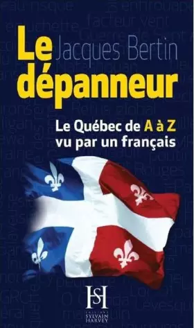 Couverture du produit · DEPANNEUR: LE QUEBEC DE A A Z