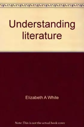 Couverture du produit · Understanding literature (Ginn literature series)