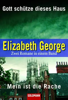 Couverture du produit · Gott schütze dieses Haus/Mein ist die Rache: Roman: Zwei Romane in einem Band. 'Gott schütze dieses Haus' ausgezeichnet mit dem