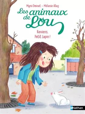 Couverture du produit · Les animaux de Lou - Reviens petit lapin ! - Lune Bleue Dès 6 ans