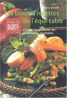 Couverture du produit · Les bonnes recettes de l'équi-table. : A base de produits du commerce équitable