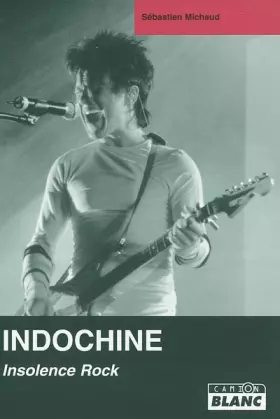 Couverture du produit · Indochine : Insolence rock