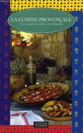 Couverture du produit · LA CUISINE PROVENCALE, UN RECUEIL DE RECETTES MERIDIONALES