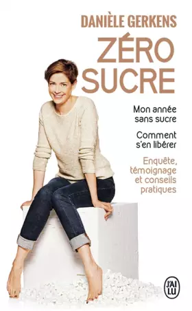 Couverture du produit · Zéro sucre : Mon année sans sucre  Comment s'en libérer