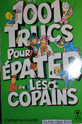 Couverture du produit · 1001 idees pour epater les copains