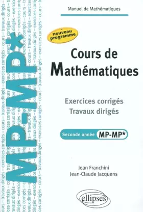 Couverture du produit · Cours de Mathématiques, 2e année MP-MP* : Exercices corrigés, travaux dirigés