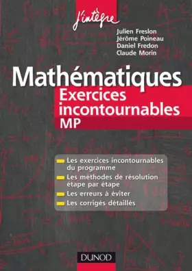 Couverture du produit · Mathématiques Les exercices incontournables MP: Méthodes détaillées, corrigés étape par étape, erreurs à éviter