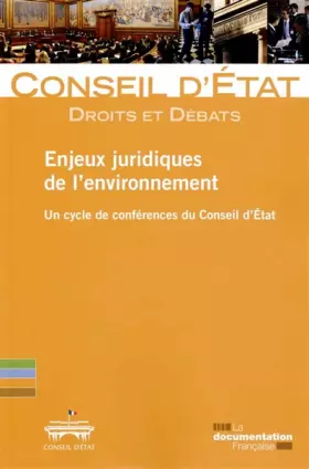 Couverture du produit · Enjeux juridiques de l'environnement - Un cycle de conférences du Conseil d'Etat