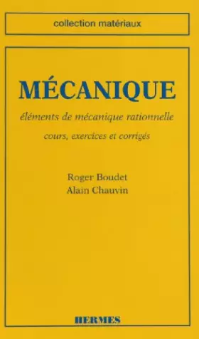 Couverture du produit · Mécanique : Eléments de mécanique rationnelle : cours, exercices et corrigés