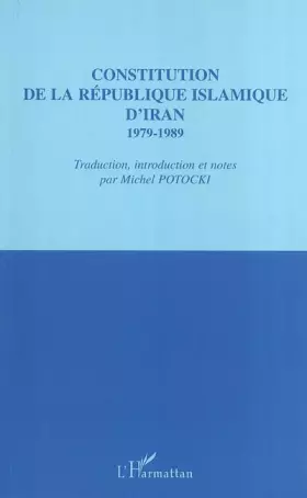 Couverture du produit · Constitution de la République islamique d'Iran 1979-1989