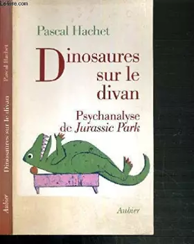 Couverture du produit · Dinosaures Sur Le Divan. Psychanalyse De Jurassic Park