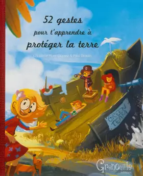 Couverture du produit · 52 GESTES POUR T'APPRENDRE A PROTEGER LA TERRE
