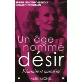 Couverture du produit · Un âge nommé désir : Féminité et maturité