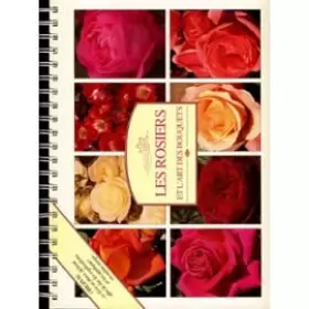 Couverture du produit · LES ROSIERS ET L'ART DES BOUQUETS