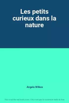 Couverture du produit · Les petits curieux dans la nature