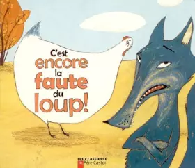 Couverture du produit · C'est encore la faute du loup !