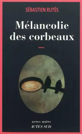 Couverture du produit · Mélancolie des corbeaux