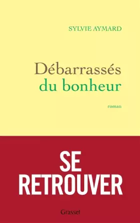 Couverture du produit · Débarrassés du bonheur: roman