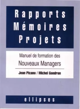 Couverture du produit · Rapports, mémoires, projets : Manuel de formation des nouveaux managers