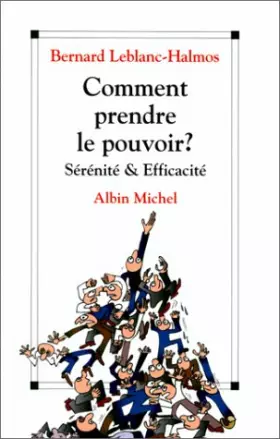 Couverture du produit · Comment prendre le pouvoir ? : Sérénité & efficacité