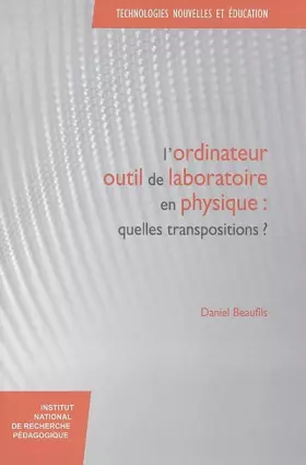 Couverture du produit · L'ordinateur outil de laboratoire en physique : Quelles transpositions ?