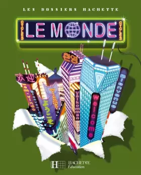 Couverture du produit · Les Dossiers Hachette Géographie Cycle 3 - Le Monde - Livre de l'élève - Ed.2007