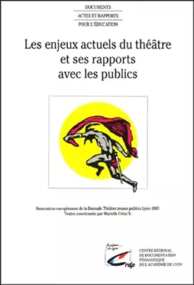 Couverture du produit · Les enjeux actuels du théâtre et ses rapports publics