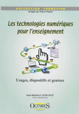 Couverture du produit · Les technologies numériques pour l'enseignement - Usages, dispositifs et genèses