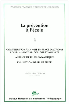 Couverture du produit · Politiques, pratiques et acteurs de l'éducation, volume 2 : La Prévention à l'école