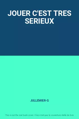 Couverture du produit · JOUER C'EST TRES SERIEUX