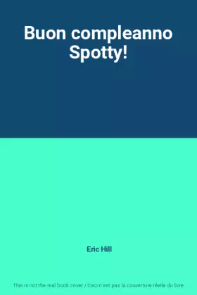 Couverture du produit · Buon compleanno Spotty!