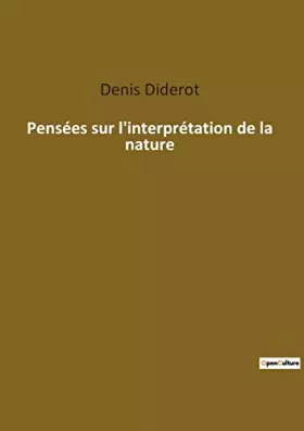 Couverture du produit · Pensees sur l interpretation de la nature