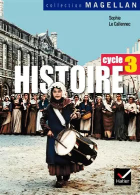 Couverture du produit · Histoire Cycle 3 : Conforme aux programmes 2002